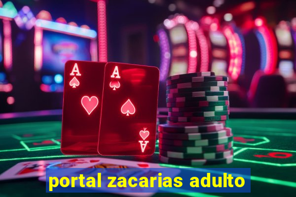 portal zacarias adulto